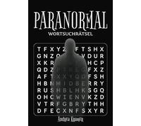 Paranormal wortsuchrätsel: Das ultimative Wortsuchrätsel-Buch für Fans des Paranormalen | 6x9 Zoll, 111 Pages | 50+ Rätsel, Inklusive Lösungen