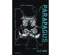 PARAPAGUS: A Psychological & Medical Mystery • Book One