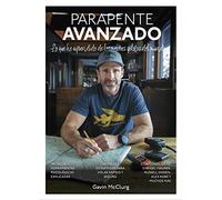 Parapente Avanzado: Lo que he aprendido de los mejores pilotos del mundo (SIN COLECCION)