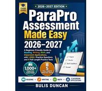 ParaPro Assessment Made Easy 2026-2027: A Beginner-Friendly Guide to Reading, Writing, Math, and Classroom Applications, with 1,000+ Practice Questions and 5 Full-Length Practice Tests