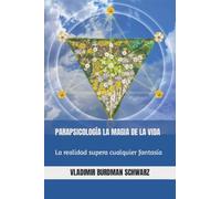PARAPSICOLOGÍA LA MAGIA DE LA VIDA: La realidad supera cualquier fantasía