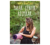 Parar. Sentir. Respirar
