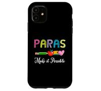 Paras lo Hacen Posible Maestro Paraeducador Paraprofesional Carcasa para iPhone 11