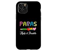 Paras lo Hacen Posible Maestro Paraeducador Paraprofesional Carcasa para iPhone 11 Pro
