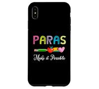 Paras lo Hacen Posible Maestro Paraeducador Paraprofesional Carcasa para iPhone XS MAX