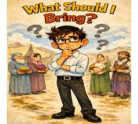 Parasha Tales: What Should I Bring?