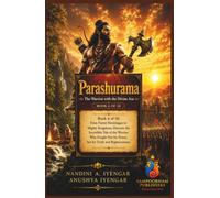Parashurama: The Warrior with the Divine: Book 6 of 10: From Forest Hermitages to Mighty Kingdoms, Discover the Incredible Tale of the Warrior Who ... Harmony, Peace & Prosperity in Your Life)