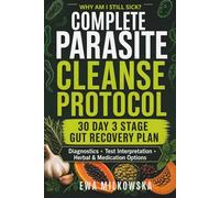 Parasite Cleanse for Adults and Kids: A Clinical Guide to Hidden Intestinal Infections, Gut Recovery, Digestive Healing, and Parasite Cleanse Support for Adults and Kids