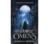 Parasitic Omens: A Gods of Dallalmar Story: 0