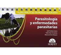 Parasitología y enfermedades parasitarias. Guías prácticas en producción bovina (SIN COLECCION)