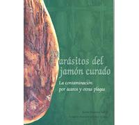 Parásitos del jamón curado. La contaminación por ácaros y otras plagas