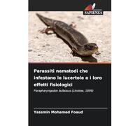 Parassiti nematodi che infestano le lucertole e i loro effetti fisiologici: Parapharyngodon bulbosus (Linstow, 1899)