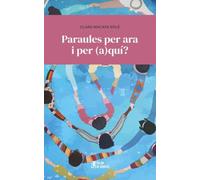 Paraules per ara i per (a)quí?