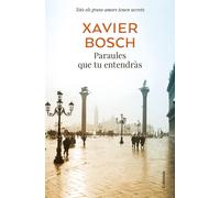 Paraules que tu entendràs | Xavier Bosch