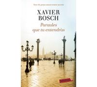 Paraules que tu entendràs | Xavier Bosch