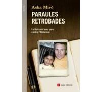 Paraules Retrobades. La Lluita Del Meu Pare Contra Lalzheimer