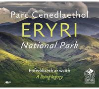 Parc Cenedlaethol Eryri National Park: Etifeddiaeth ar Waith / A Living Legacy