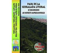 Parc de la Serralada Litoral. 25 excursions. 40 indrets imprescindibles. Mapa excursionista. Escala 1:20.000. Editorial Piolet.: Turó Galzeran. Turó ... de Burriac. Escala 1:20.000 (SIN COLECCION)