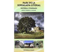 PARC DE LA SERRALADA LITORAL HISTORIA I ITINERARIS (MAPAS)