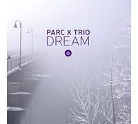 Parc X Trio – Dream – CD – Importación USA