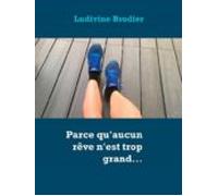 Parce Quaucun Rêve Nest Trop Grand... (ebook)