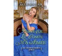 Parce que le comte m'a aimée: Une romance de régence (Ils vécurent heureux)