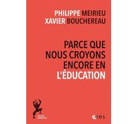 Parce que nous croyons encore en l'éducation