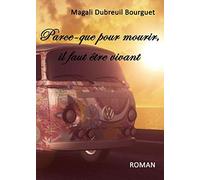 Parce-que pour mourir, il faut être vivant