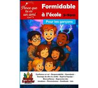 Parce que tu es un ami formidable pour garçons T1 À l’école Confiance en soi - Responsabilité - Honnêteté - Courage de dire la vérité - Esprit ... que tu es un ami / Parce que tu es une amie)