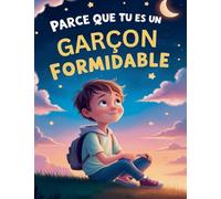 Parce que tu es un garçon formidable