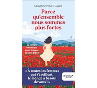 Parce qu'ensemble nous sommes plus fortes: Le roman initiatique pour trouver sa juste place