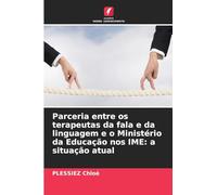 Parceria entre os terapeutas da fala e da linguagem e o Ministério da Educação nos IME: a situação atual