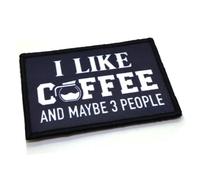 Parche de tela táctica con texto en inglés "I Like Coffee and Maybe 3 People", 8,4 cm x 5,8 cm, parches militares de las fuerzas de airsoft