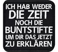 Parche divertido con texto en alemán "Ich hab nicht die Zeit noch die Buntstifte um dir das jetzt zu erklären", parche para coser o planchar, para todas las telas, tejido aplicable, 75 x 75 mm