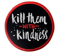 Parche divertido para coser con texto en inglés "Kill Them With Kindness" bordado con texto "Morale Applique On Sew On Emblem"
