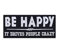 Parches ropa termoadhesivos "BE HAPPY - it drives people crazy" Parche para planchar - Divertida aplicación para jeans en forma de emblema - Para chaquetas, chalecos, jeans 90x40mm