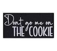 Parches ropa termoadhesivos con frase graciosa "Don't go me on the cookie" | Parche bordado para planchar | Aplicación para todo tipo de telas | 90x45 mm