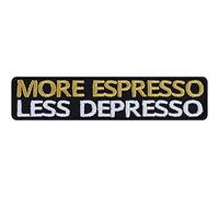 Parches ropa termoadhesivos "MORE ESPRESSO LESS DEPRESSO" parche para planchar | Coffee Patch Coffee Lover Sports Bag Chiller appliqué para todos los tejidos | 90x20mm