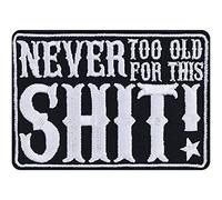 Parches ropa termoadhesivos Old School con la frase "Never too old for this Shit" | Parche de Bier y Biker para planchar | DIY para chaqueta, chaleco o vaqueros | Tamaño: 85x60mm