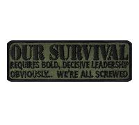 Parches ropa termoadhesivos Tactical Morale: "'Our survival requires blod, decisive leadership obviously... We're all screwed" Divertido parche militar para planchar | 90x30mm