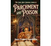Parchment and Poison: A Locked-Room Cozy Mystery (The Earl Grey Enigmas)