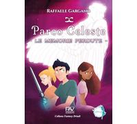 Parco Celeste. Le memorie perdute (Driadi)