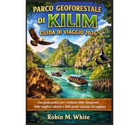 PARCO GEOFORESTALE DI KILIM GUIDA DI VIAGGIO 2026: Una guida pratica per i visitatori delle mangrovie, delle scogliere calcaree e delle grotte nascoste di Langkawi