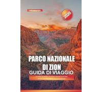 PARCO NAZIONALE DI ZION Guida di viaggio 2026: Avventure in famiglia, slot canyon e incontri con la fauna selvatica nello Zion Canyon e nei canyon di Kolob