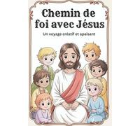 Parcours de Foi - Livre de Coloriage Chrétien pour Enfants et Seniors | 90 Illustrations Inspirées de la Bible: Un voyage créatif et apaisant à travers 181 pages - Dessins imprimés sur une seule face