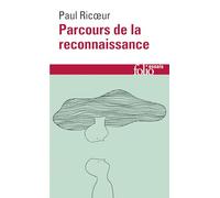 Parcours de la reconnaissance: Trois études: A30032 (Folio Essais)