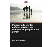 Parcours de vie des enfants atteints de sclérose en plaques d'un parent