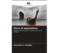 Parcs et populations: Réalités locales de la gestion des parcs nationaux en Thaïlande