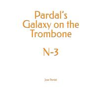 Pardal’s Galaxy on the Trombone N-3