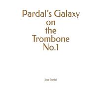 Pardal’s Galaxy on the Trombone No.1